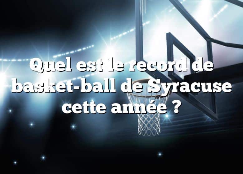 Quel est le record de basket-ball de Syracuse cette année ?